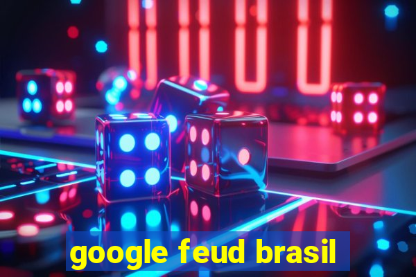 google feud brasil